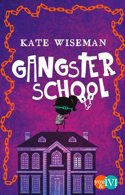 Gangster School - Kate Wiseman,Michaela Link - ebook