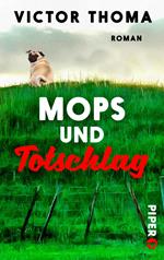 Mops und Totschlag