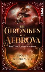 Die Chroniken von Aebrova - Das Vermächtnis der Alten