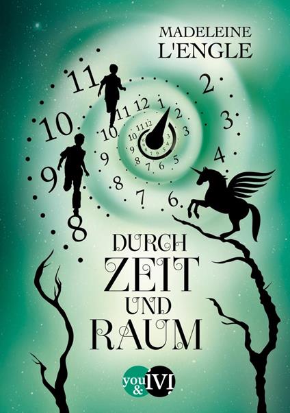 Durch Zeit und Raum - Madeleine L'Engle,Wolf Harranth - ebook