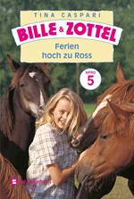 Bille und Zottel Bd. 05 - Ferien hoch zu Ross