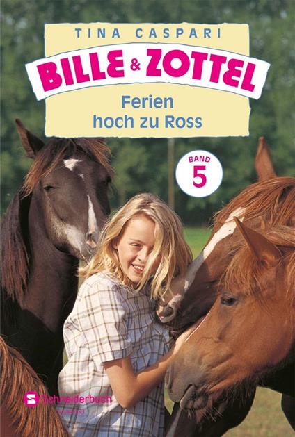 Bille und Zottel Bd. 05 - Ferien hoch zu Ross - Tina Caspari - ebook