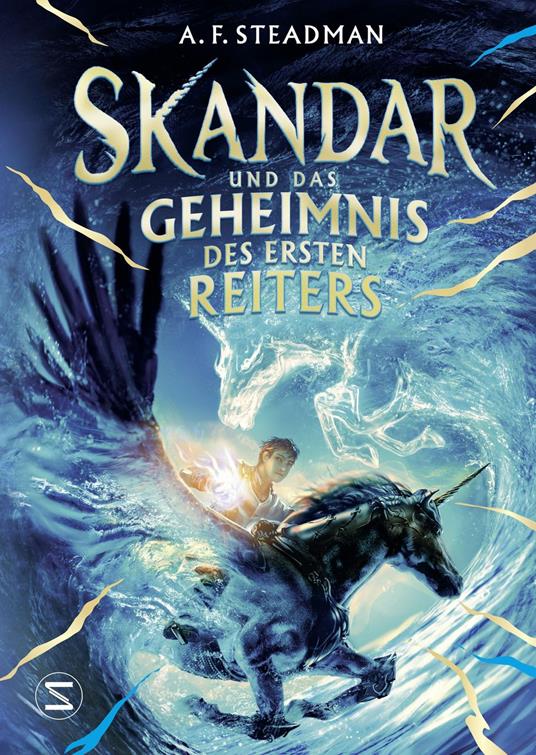 Skandar und das Geheimnis des Ersten Reiters - A. F. Steadman,Maren Illinger - ebook