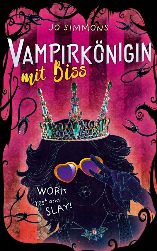 Vampirkönigin mit Biss. Work, rest and slay! - Jo Simmons,Johanna Wais - ebook