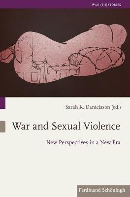 War and Sexual Violence: New Perspectives in a New Era - cover