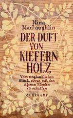 Der Duft von Kiefernholz