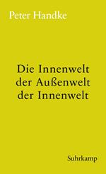 Die Innenwelt der Außenwelt der Innenwelt