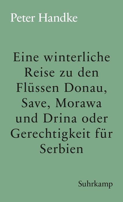 Eine winterliche Reise zu den Flüssen Donau, Save, Morawa und Drina oder Gerechtigkeit für Serbien