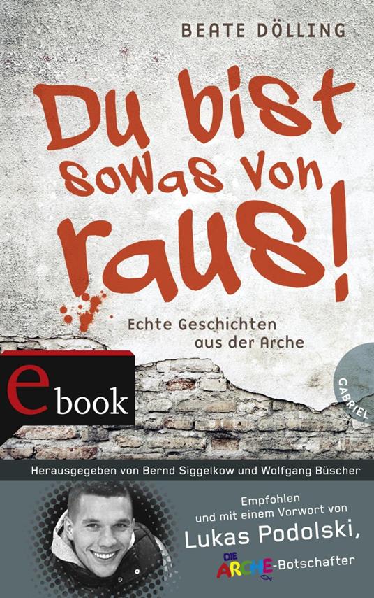 Du bist sowas von raus! - Beate Dölling,Wolfgang Büscher,Bernd Siggelkow - ebook