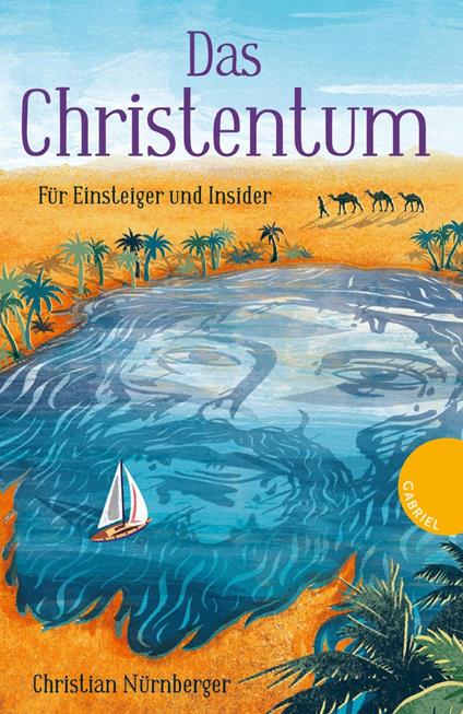 Das Christentum - Christian Nürnberger,Irmela Schautz - ebook