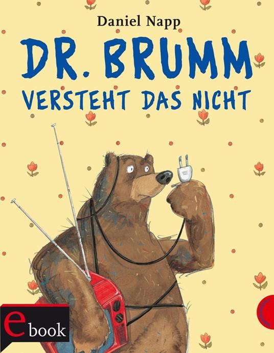 Dr. Brumm: Dr. Brumm versteht das nicht - Daniel Napp - ebook