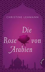 Die Rose von Arabien