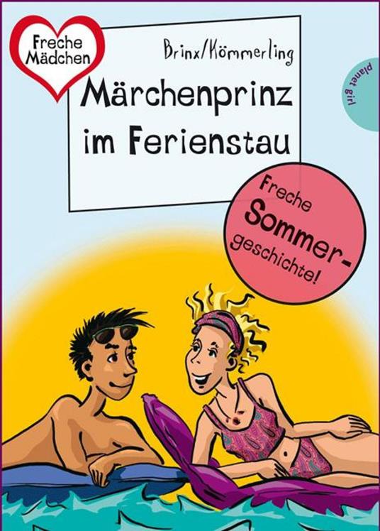 Sommer, Sonne, Ferienliebe - Märchenprinz im Ferienstau - Brinx/Kömmerling,Birgit Schössow - ebook