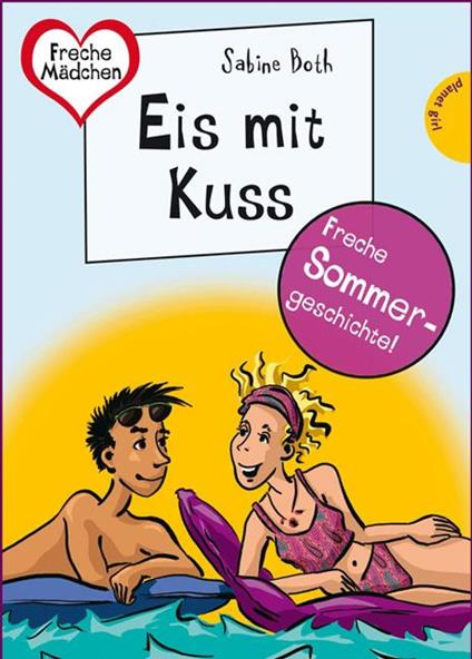 Sommer, Sonne, Ferienliebe - Eis mit Kuss - Sabine Both,Birgit Schössow - ebook