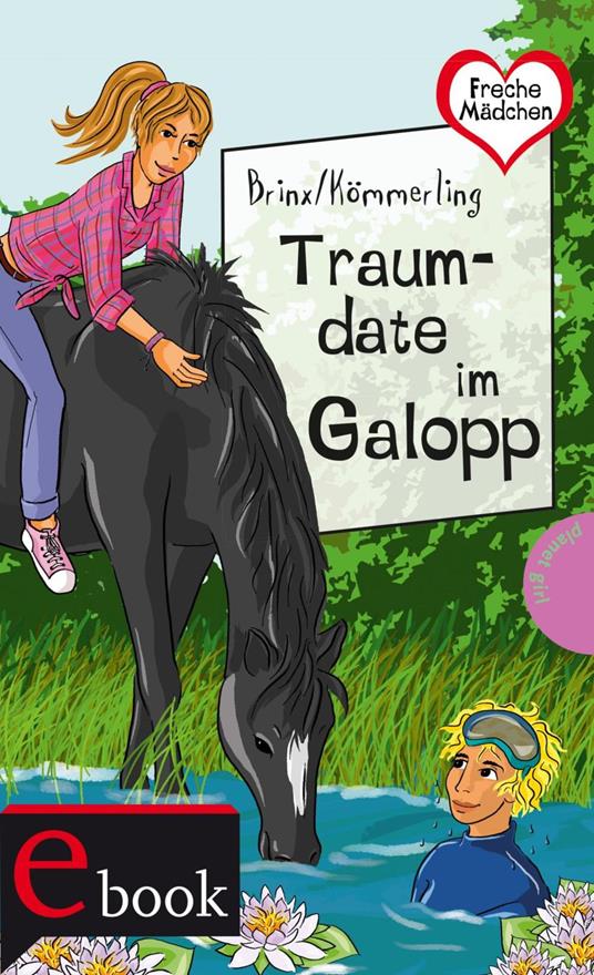 Freche Mädchen – freche Bücher!: Traumdate im Galopp - Brinx/Kömmerling,Birgit Schössow - ebook