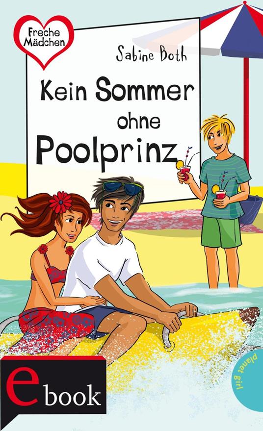 Freche Mädchen – freche Bücher!: Kein Sommer ohne Poolprinz - Sabine Both,Birgit Schössow - ebook