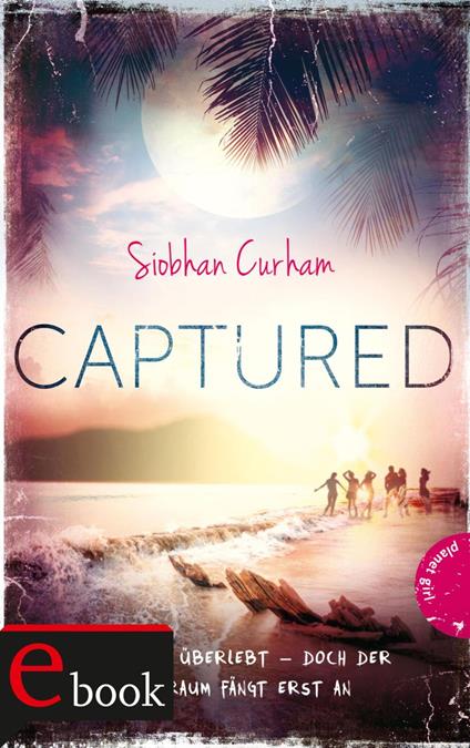 Captured - Siobhan Curham,Sandra Taufer - ebook