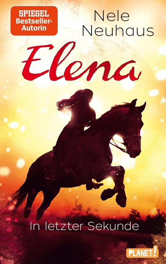 Elena – Ein Leben für Pferde 7: In letzter Sekunde - Nele Neuhaus - ebook