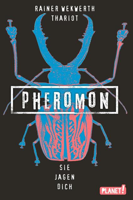 Pheromon 3: Sie jagen dich - Thariot,Rainer Wekwerth - ebook