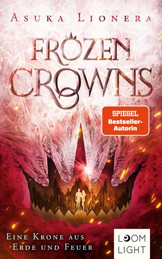 Frozen Crowns 2: Eine Krone aus Erde und Feuer - Asuka Lionera - ebook