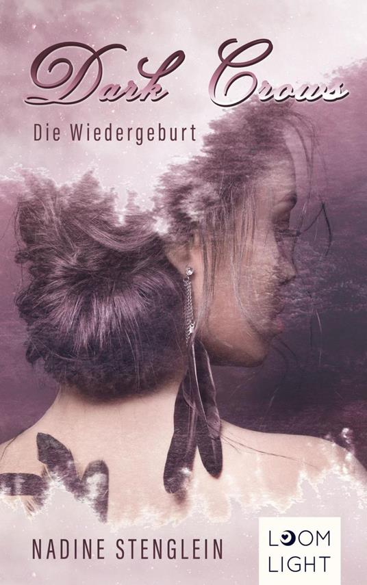 Dark Crows 2: Die Wiedergeburt - Nadine Stenglein - ebook