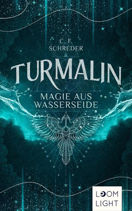 Turmalin 1: Magie aus Wasserseide - C. F. Schreder - ebook
