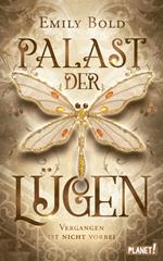 Palast der Lügen 1: Vergangen ist nicht vorbei