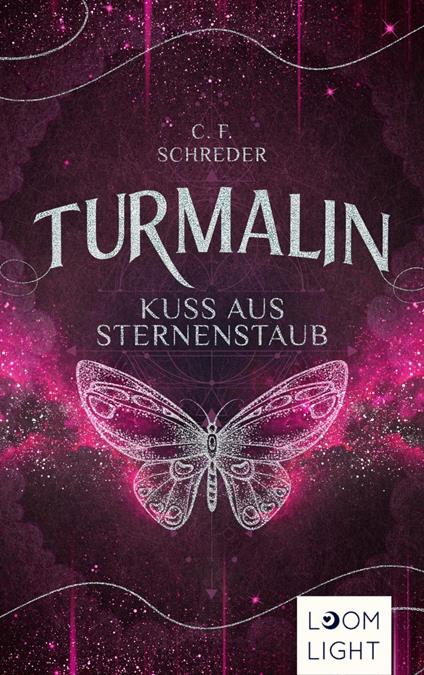 Turmalin 2: Kuss aus Sternenstaub - C. F. Schreder - ebook