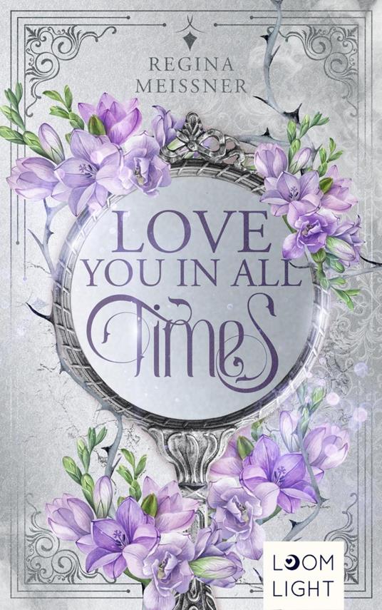 Love You in All Times - Christin Giessel,Regina Meissner - ebook