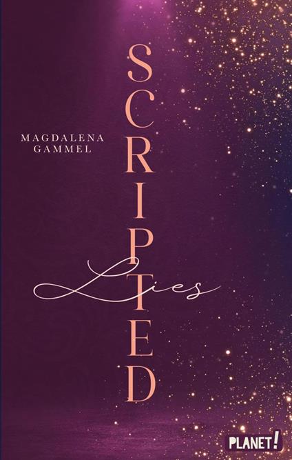 Scripted 1: Lies - Magdalena Gammel - ebook