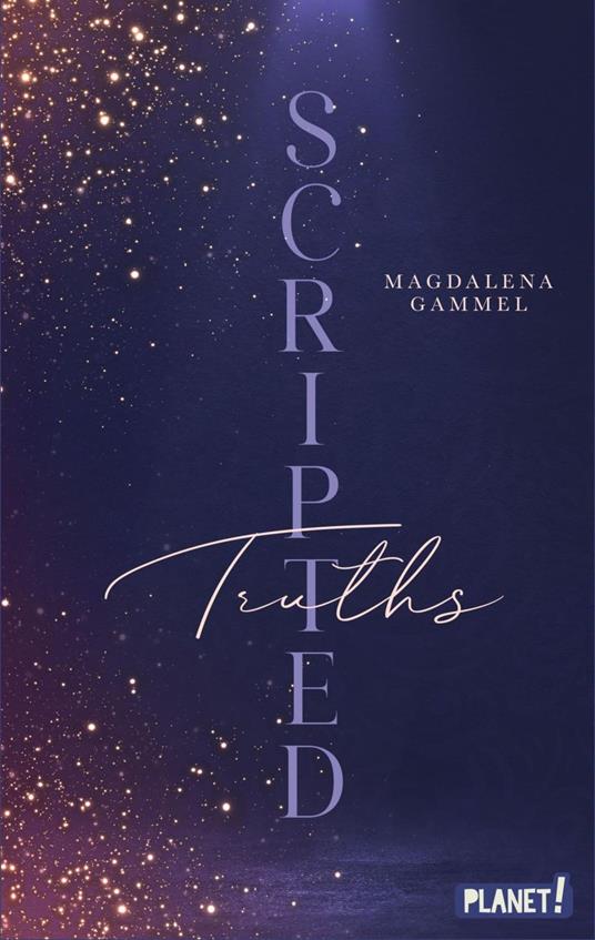 Scripted 2: Truths - Magdalena Gammel - ebook