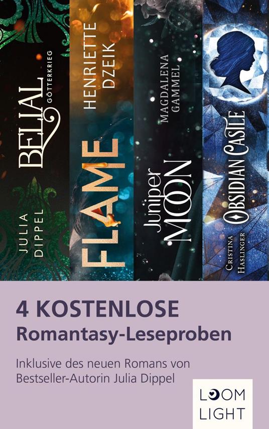 4 kostenlose Romantasy-Leseproben - Julia Dippel,Henriette Dzeik,Magdalena Gammel,Cristina Haslinger - ebook