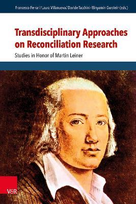 Transdisciplinary Approaches on Reconciliation Research: Studies in Honor of Martin Leiner - cover