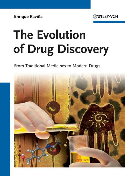 The Evolution of Drug Discovery: From Traditional Medicines to Modern Drugs - Enrique Ravina - cover