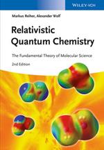 Relativistic Quantum Chemistry: The Fundamental Theory of Molecular Science