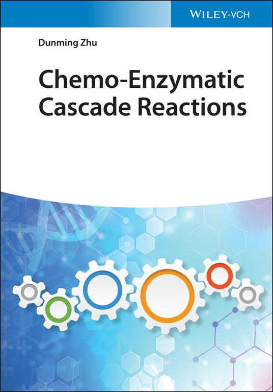 Chemo-Enzymatic Cascade Reactions - Dunming Zhu - cover