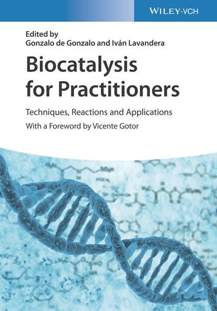 Biocatalysis for Practitioners: Techniques, Reactions and Applications - cover