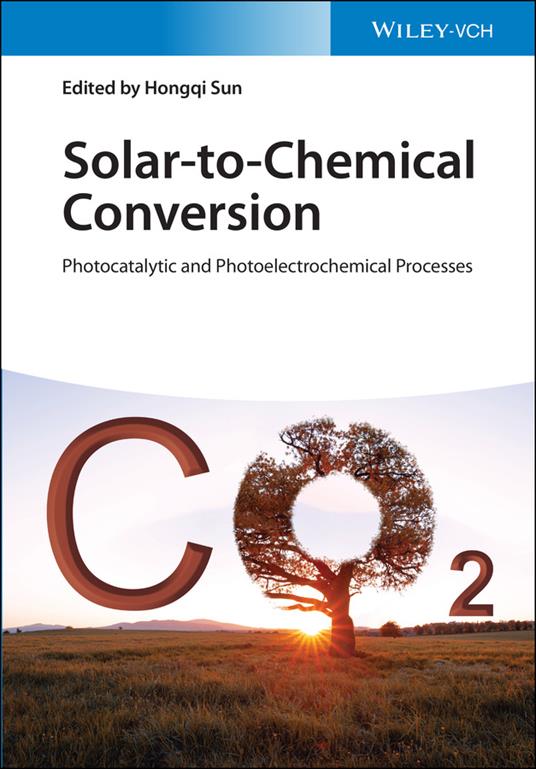Solar-to-Chemical Conversion: Photocatalytic and Photoelectrochemical Processes - cover