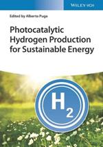 Photocatalytic Hydrogen Production for Sustainable Energy