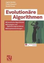 Evolutionäre Algorithmen: Genetische Algorithmen — Strategien und Optimierungsverfahren — Beispielanwendungen