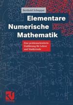 Elementare Numerische Mathematik: Eine problemorientierte Einführung für Lehrer und Studierende