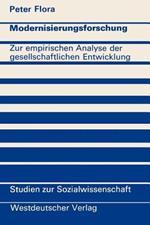 Modernisierungsforschung: Zur empirischen Analyse der gesellschaftlichen Entwicklung