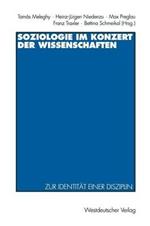 Soziologie im Konzert der Wissenschaften: Zur Identität einer Disziplin