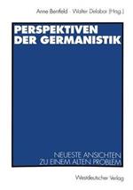 Perspektiven der Germanistik: Neueste Ansichten zu einem alten Problem