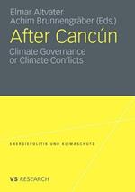 After Cancún: Climate Governance or Climate Conflicts