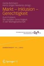 Markt – Inklusion - Gerechtigkeit: Zum Problem der sozialen Gerechtigkeit in der Marktgesellschaft