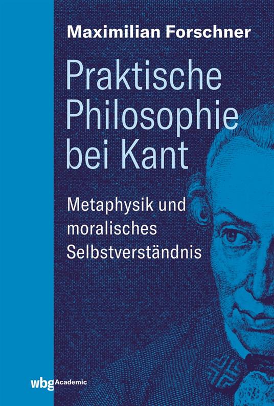 Praktische Philosophie bei Kant