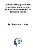 The relationship between emotional maturity and mobile phone addiction in emerging adults - Kalita Himashree - cover