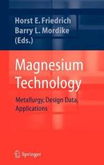 Magnesium Technology: Metallurgy, Design Data, Applications