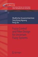 Fuzzy Control and Filter Design for Uncertain Fuzzy Systems